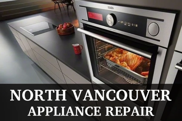 Best Appliance Repair North Vancouver