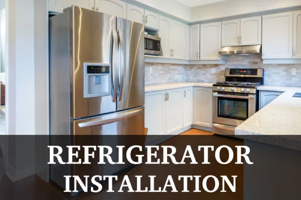 Refrigerator Installation Vancouver