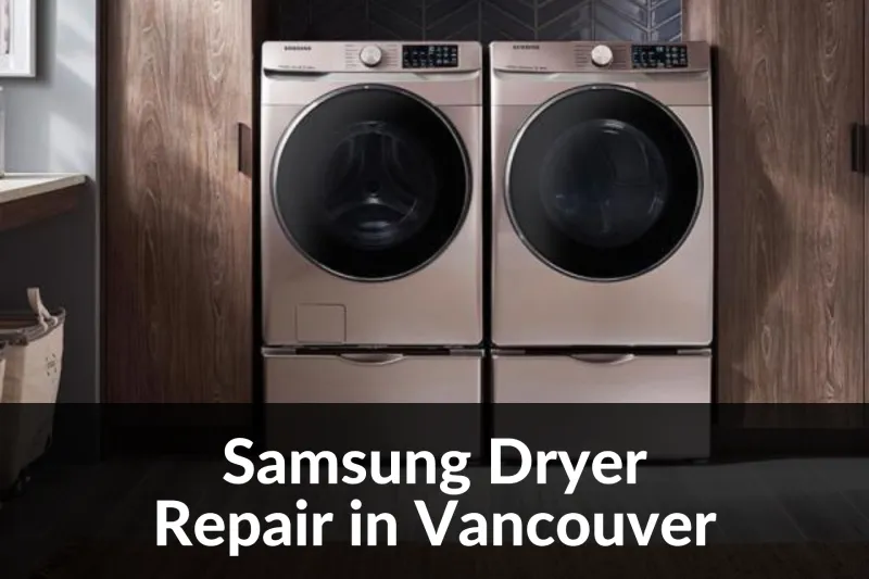 Samsung Electric Dryer Repair In Vancouver